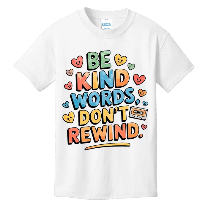 Be Kind Words DonT Rewind Funny Kids T-Shirt