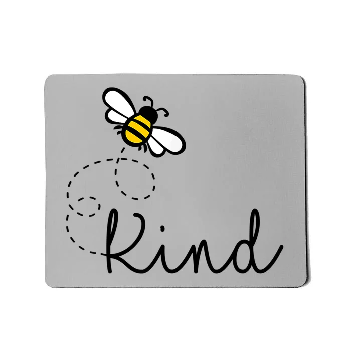 Be Kind Womens Shirt, Bumble Bee, Inspirational Teacher Love Mousepad