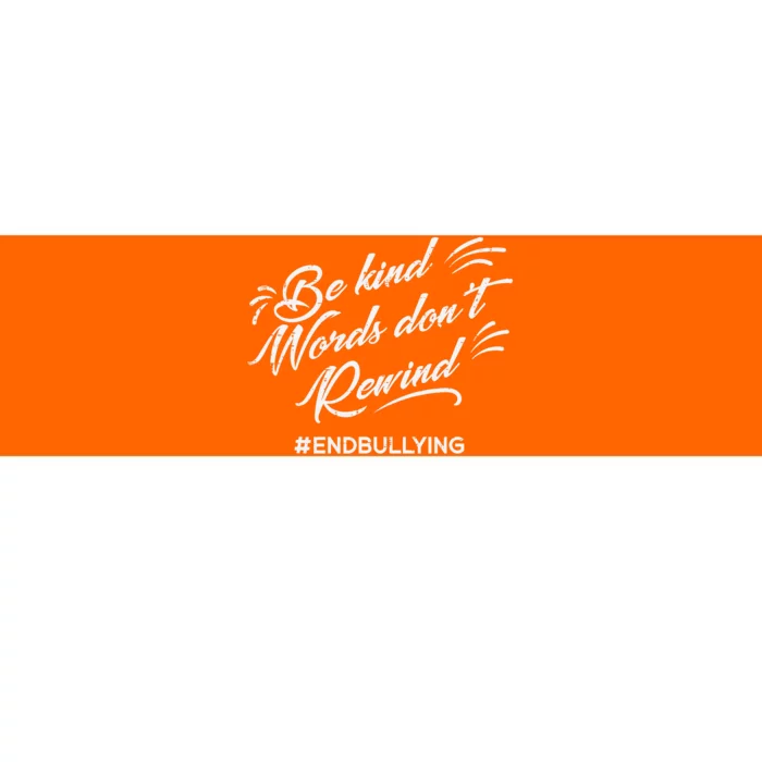 Be Kind Words Dont Rewind Orange Anti Bullying Unity Day Bumper Sticker