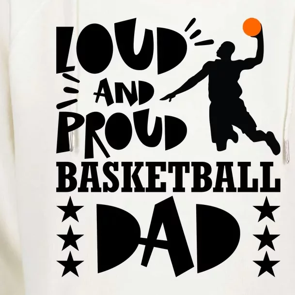 Basketball Loud And Proud Basketball Dad Womens Funnel Neck Pullover Hood