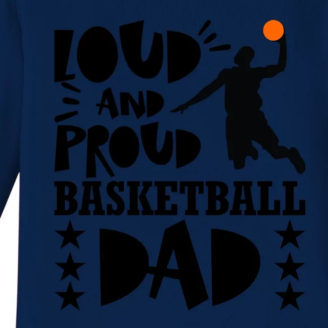 Basketball Loud And Proud Basketball Dad Baby Long Sleeve Bodysuit