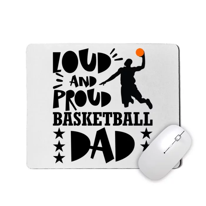 Basketball Loud And Proud Basketball Dad Mousepad