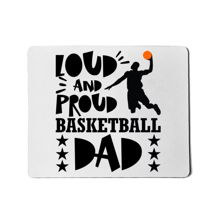 Basketball Loud And Proud Basketball Dad Mousepad