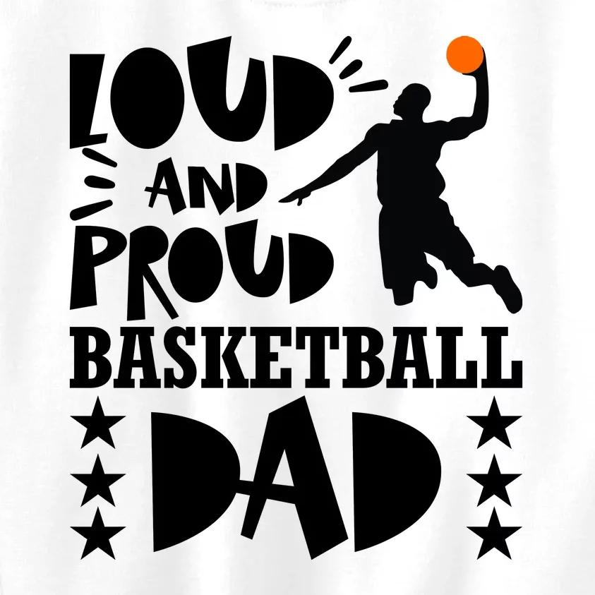 Basketball Loud And Proud Basketball Dad Kids Sweatshirt