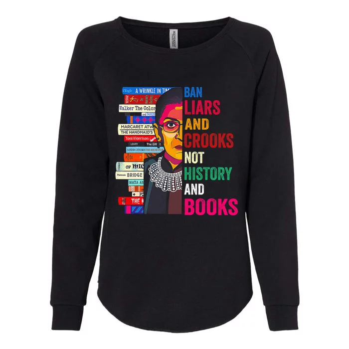 Ban Liars And Crooks Not History And Books Womens California Wash Sweatshirt