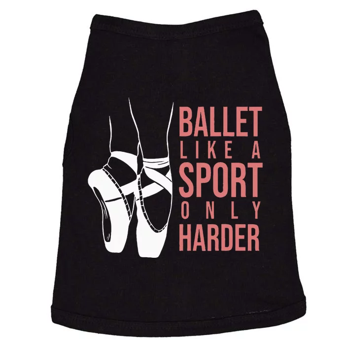 Ballet Like A Sport Only Harder En Pointe Ballerina Ballet Doggie Tank