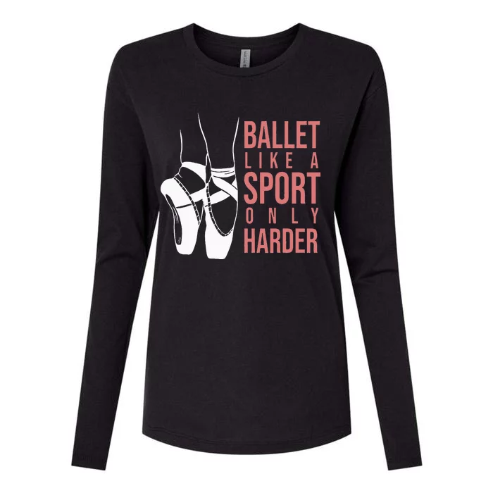 Ballet Like A Sport Only Harder En Pointe Ballerina Ballet Womens Cotton Relaxed Long Sleeve T-Shirt