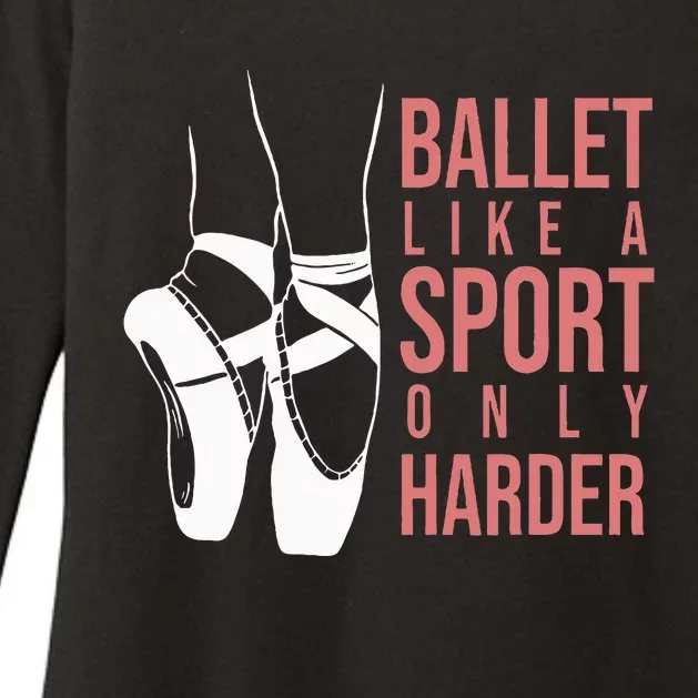 Ballet Like A Sport Only Harder En Pointe Ballerina Ballet Womens CVC Long Sleeve Shirt