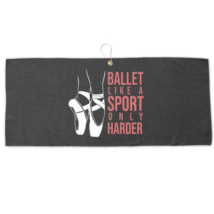 Ballet Like A Sport Only Harder En Pointe Ballerina Ballet Large Microfiber Waffle Golf Towel