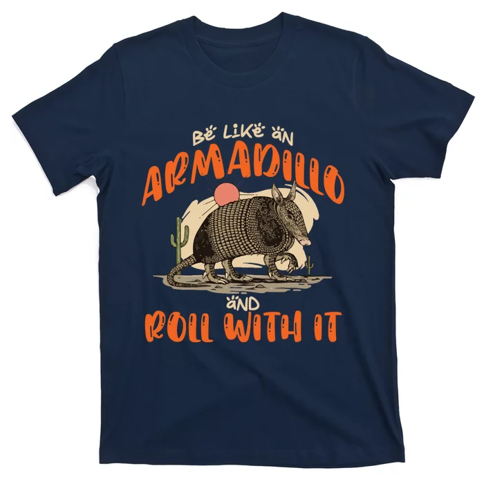 Be Like An Armadillo And Roll With It Retro Country Southern T-Shirt