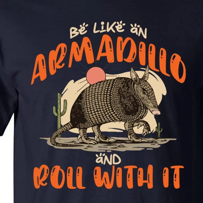 Be Like An Armadillo And Roll With It Retro Country Southern Tall T-Shirt