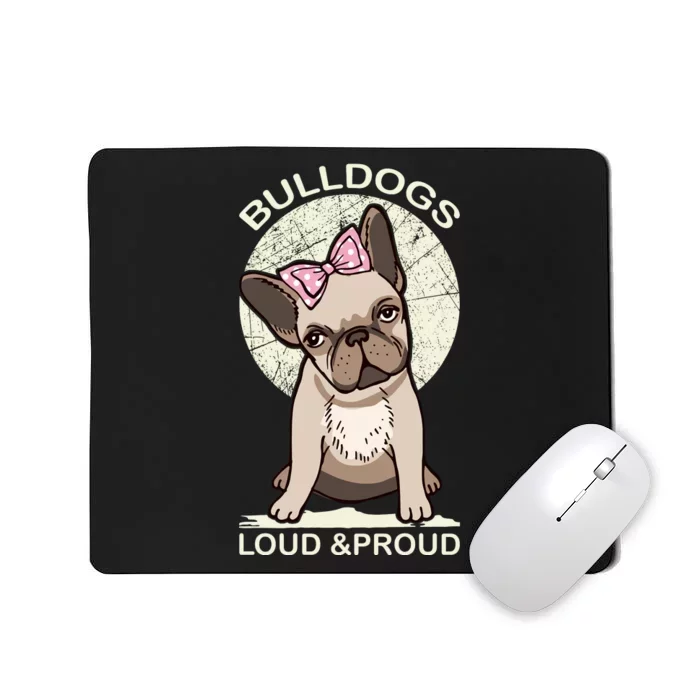 Bulldogs Loud And Proud Mousepad