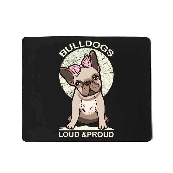 Bulldogs Loud And Proud Mousepad