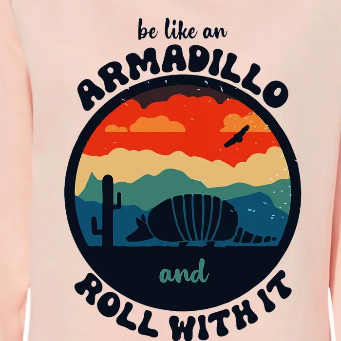 Be Like An Armadillo And Roll With It Womens California Wash Sweatshirt