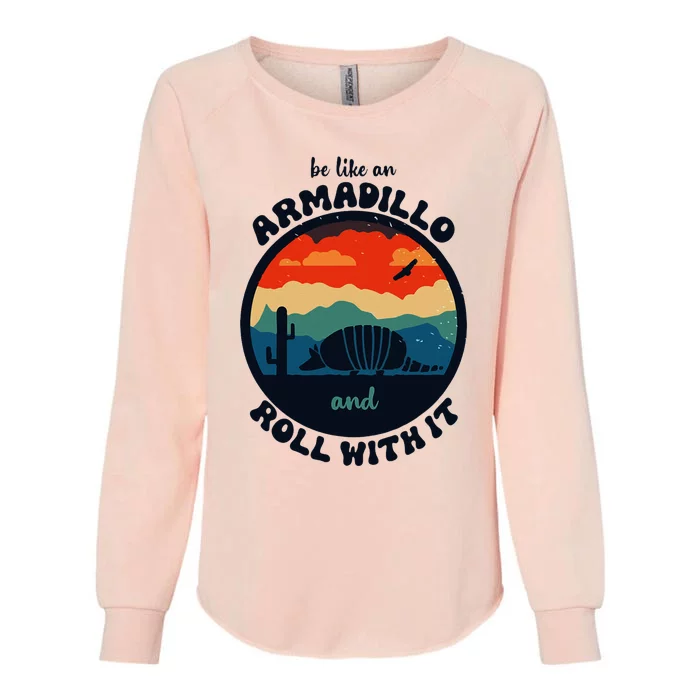 Be Like An Armadillo And Roll With It Womens California Wash Sweatshirt