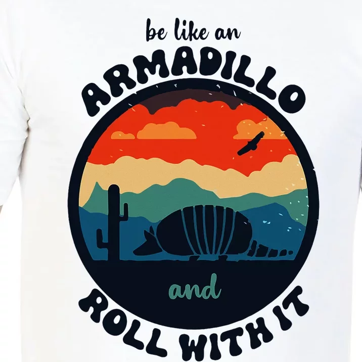 Be Like An Armadillo And Roll With It Comfort Colors T-Shirt