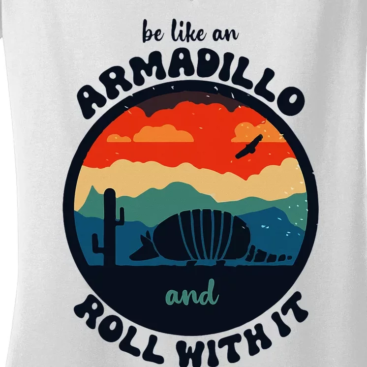 Be Like An Armadillo And Roll With It Women's V-Neck T-Shirt