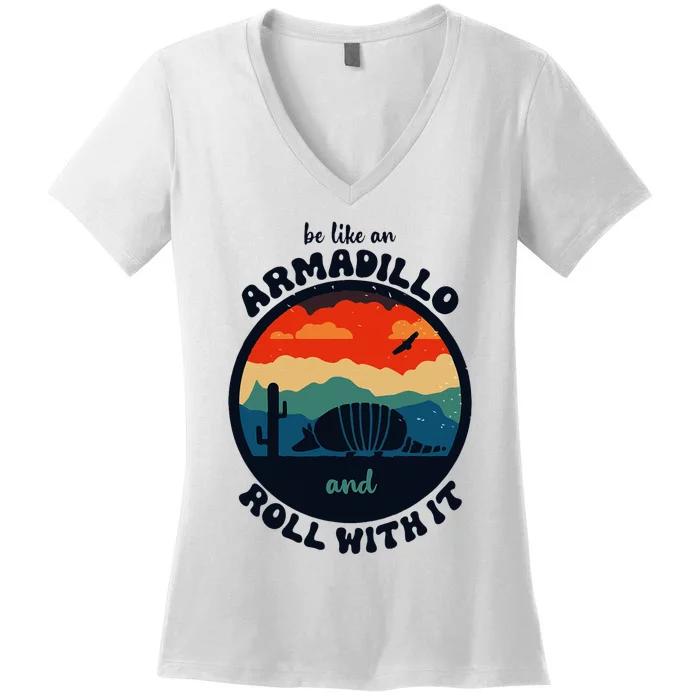 Be Like An Armadillo And Roll With It Women's V-Neck T-Shirt