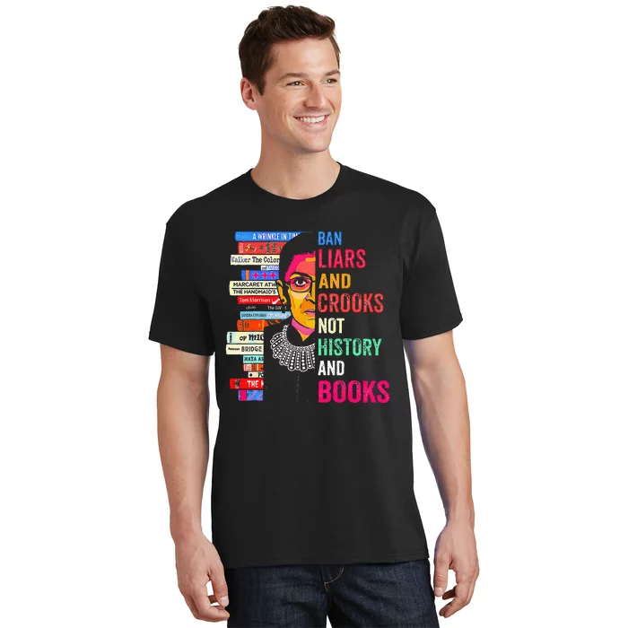 Ban Liars And Crooks Not History And Books T-Shirt