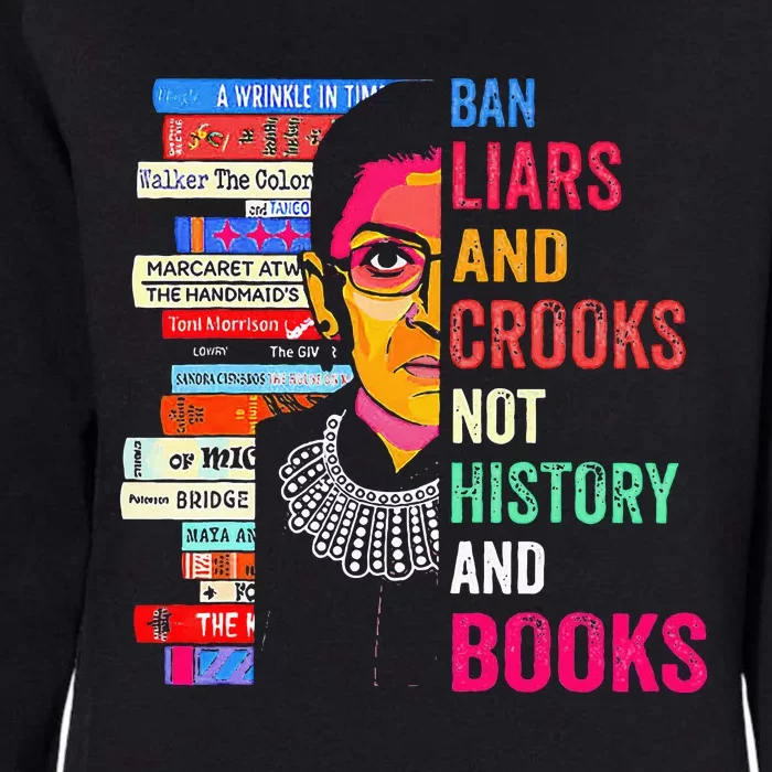 Ban Liars And Crooks Not History And Books Womens California Wash Sweatshirt