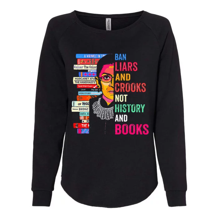 Ban Liars And Crooks Not History And Books Womens California Wash Sweatshirt