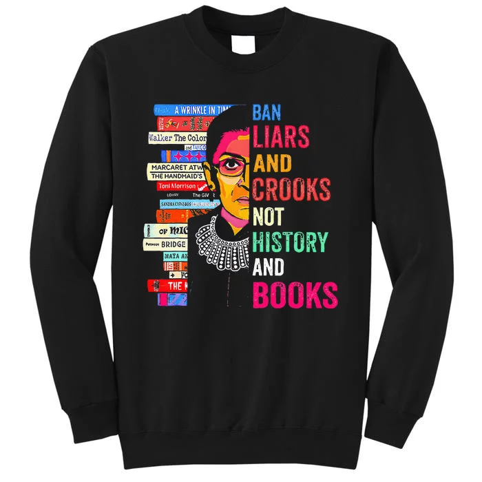 Ban Liars And Crooks Not History And Books Tall Sweatshirt