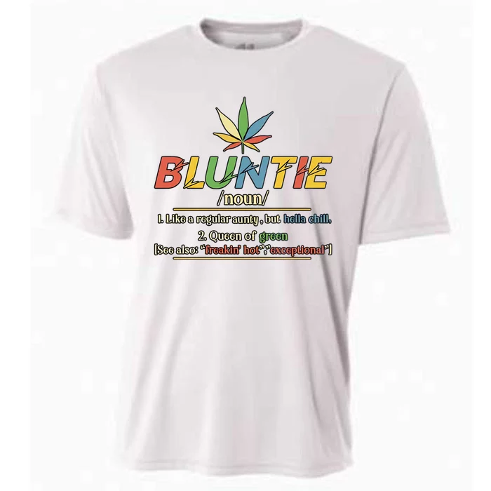 Bluntie Like A Regular Aunty But Hella Chill Queen Of Green Funny Weed Aunt Cool Cooling Performance Crew T-Shirt