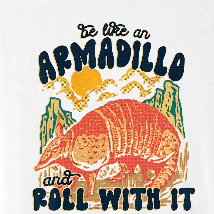 Be Like An Armadillo Roll With It Western Southern Country ChromaSoft Performance T-Shirt