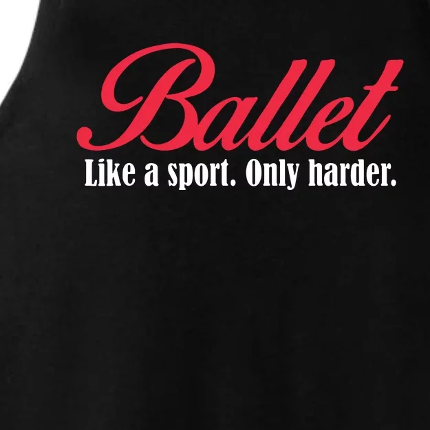 Ballet Like A Sport Only Harder Girl Ballet Dancer Ladies Tri-Blend Wicking Tank