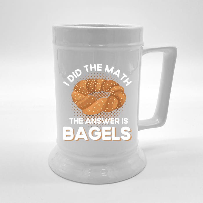 Bagel Lover Art I Did The Math The Answer Is Bagels Gift Front & Back Beer Stein