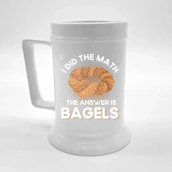 Bagel Lover Art I Did The Math The Answer Is Bagels Gift Front & Back Beer Stein