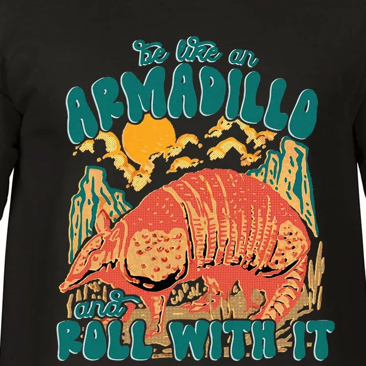 Be Like An Armadillo And Roll With It Comfort Colors T-Shirt