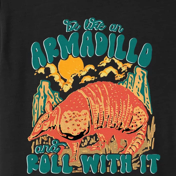 Be Like An Armadillo And Roll With It ChromaSoft Performance T-Shirt