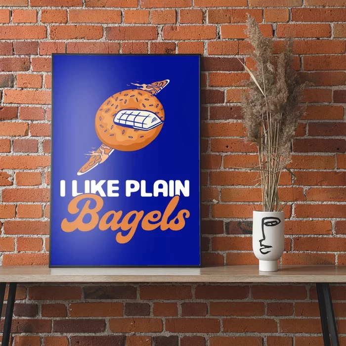 Bagel Lover Art I Like Plain Bagels Cute Gift Poster