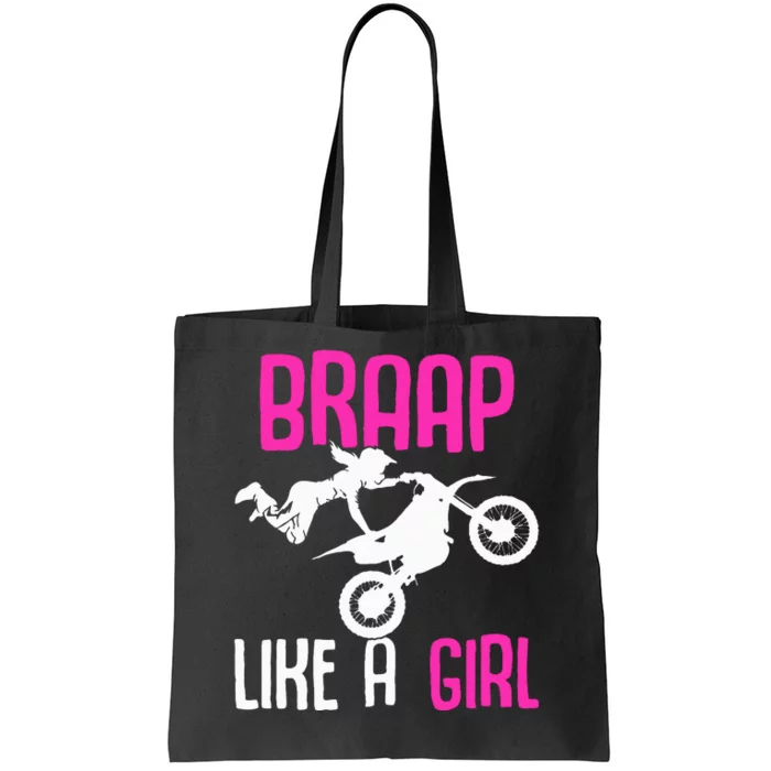 Braap Like A Girl Dirt Bikes Motocross Dirt Biking Tote Bag