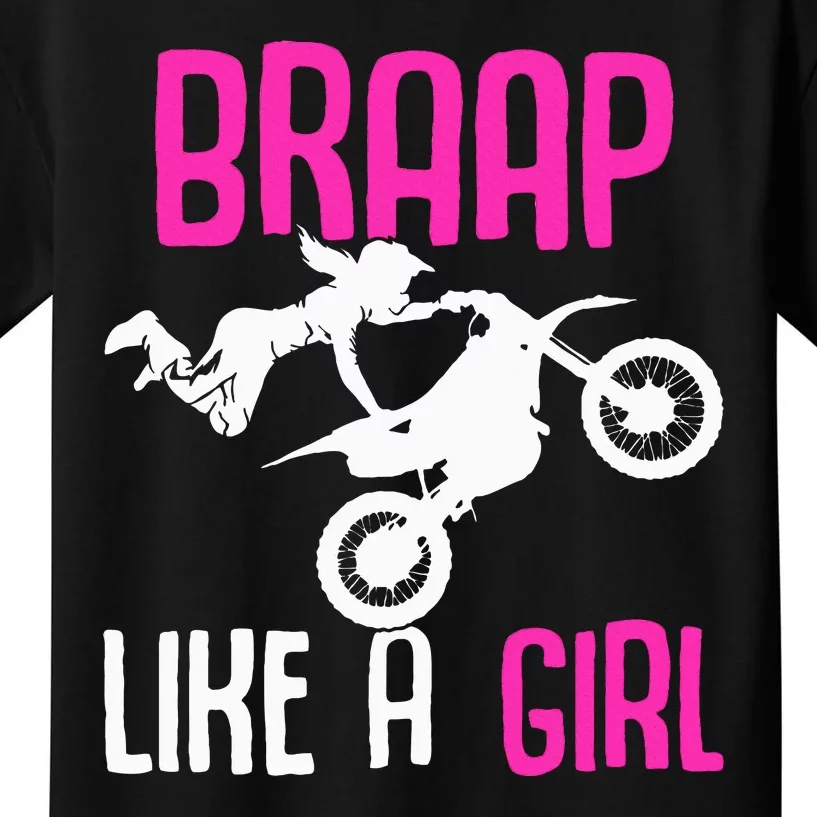 Braap Like A Girl Dirt Bikes Motocross Dirt Biking Kids T-Shirt