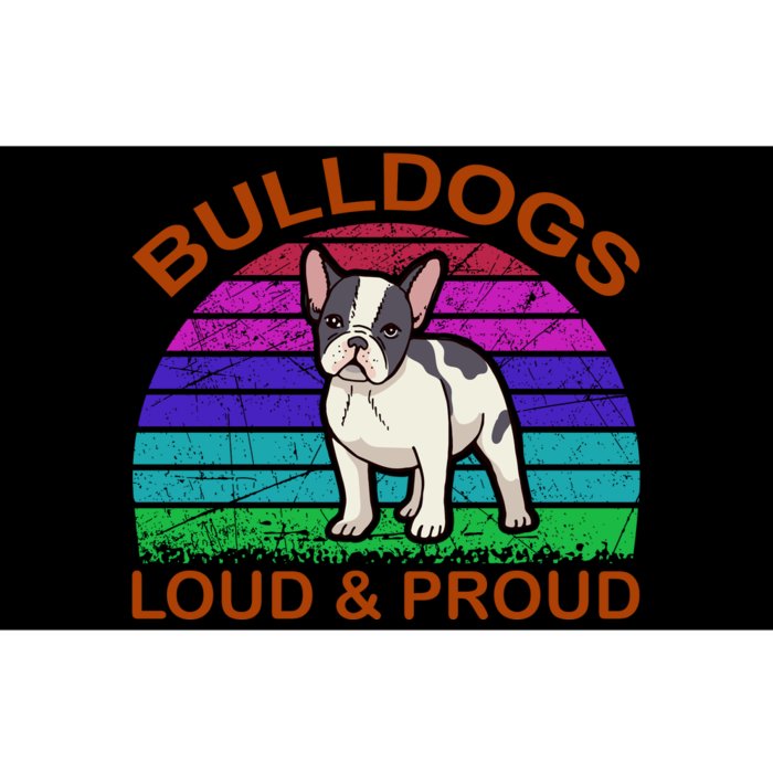 Bulldogs Loud And Proud Bumper Sticker