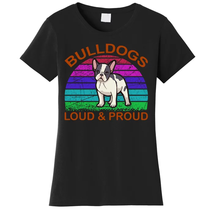 Bulldogs Loud And Proud Women's T-Shirt