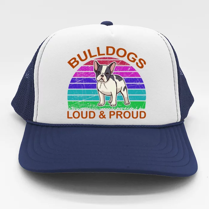 Bulldogs Loud And Proud Trucker Hat