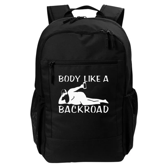 Body Like A Backroad THE ORIGINAL Back Road Daily Commute Backpack