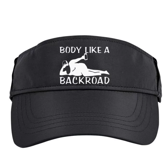 Body Like A Backroad THE ORIGINAL Back Road Adult Drive Performance Visor