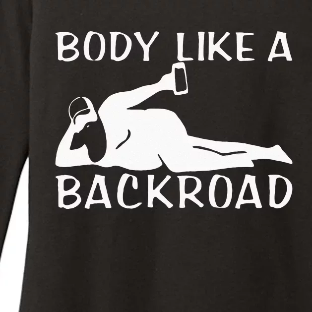 Body Like A Backroad THE ORIGINAL Back Road Womens CVC Long Sleeve Shirt