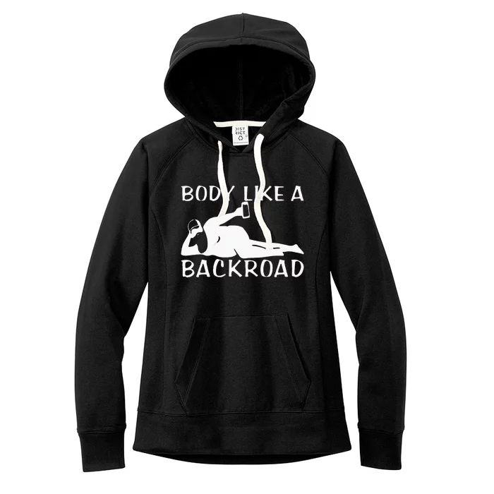 Body Like A Backroad THE ORIGINAL Back Road Women's Fleece Hoodie