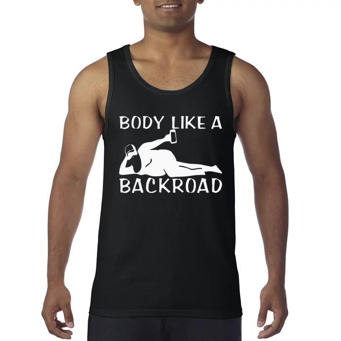 Body Like A Backroad THE ORIGINAL Back Road Tank Top