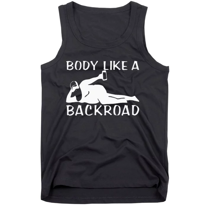 Body Like A Backroad THE ORIGINAL Back Road Tank Top