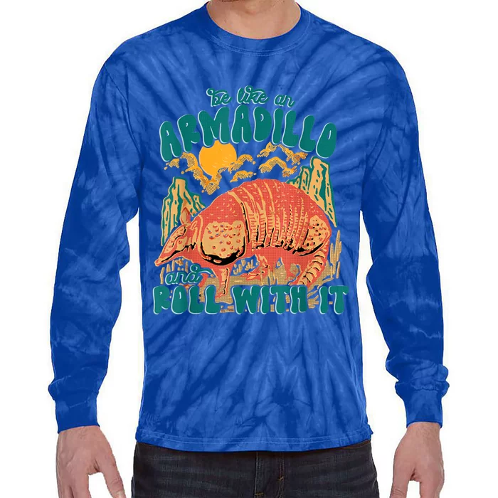 Be Like An Armadillo And Roll With It Tie-Dye Long Sleeve Shirt