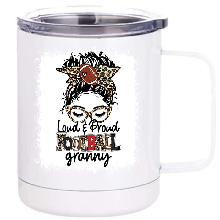 Bleached Loud And Proud Football Granny Messy Bun Game Day Gift Front & Back 12oz Stainless Steel Tumbler Cup