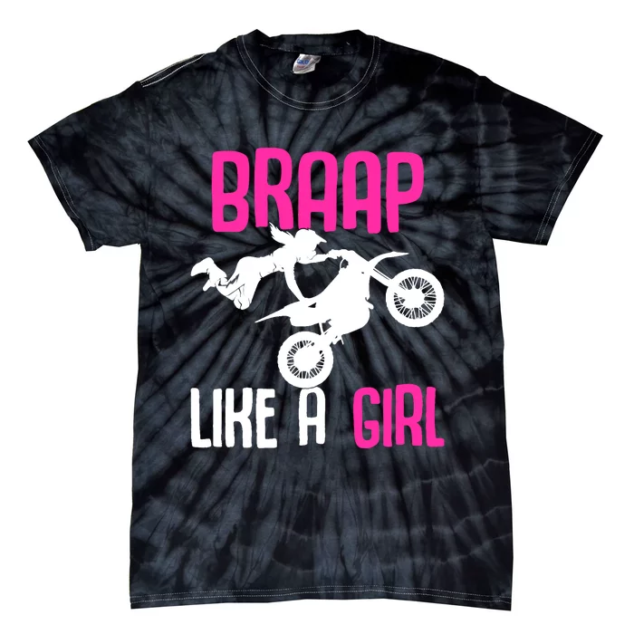 Braap Like A Girl Dirt Bikes Motocross Dirt Biking Girl Tie-Dye T-Shirt