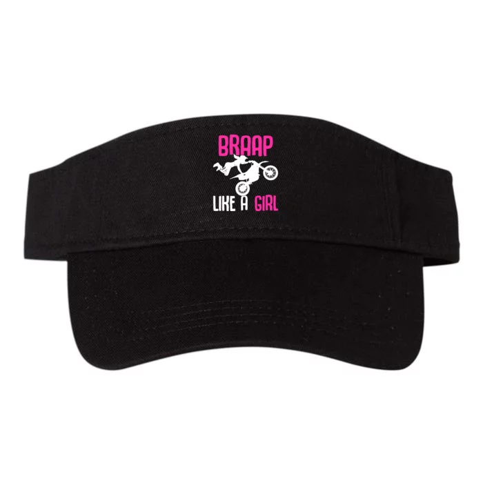 Braap Like A Girl Dirt Bikes Motocross Dirt Biking Girl Valucap Bio-Washed Visor