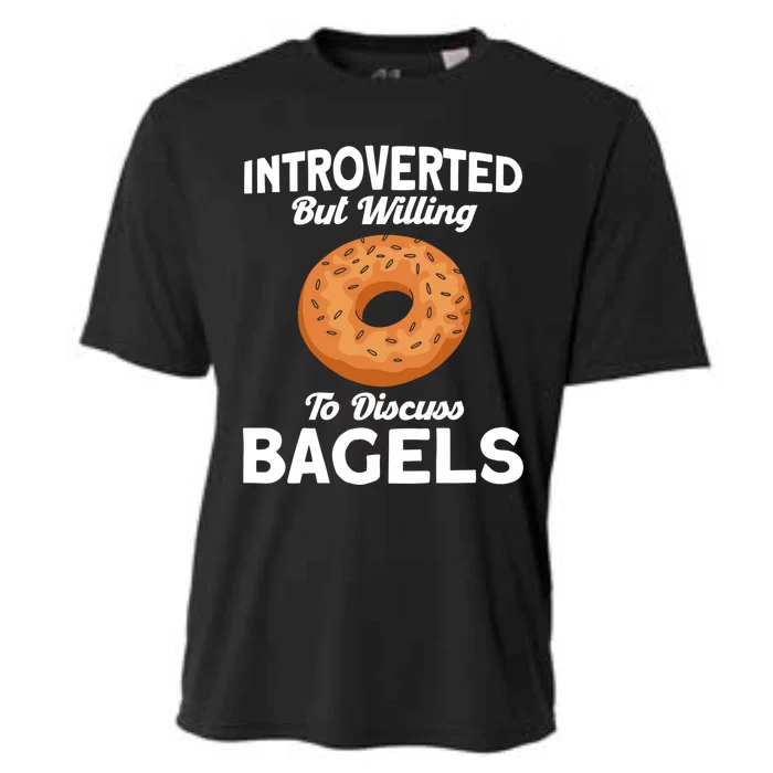 Bagel Lover Art Introverted But Willing To Discuss Bagels Gift Cooling Performance Crew T-Shirt